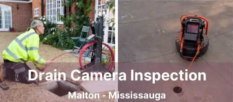  Drain Camera Inspection Malton - Mississauga