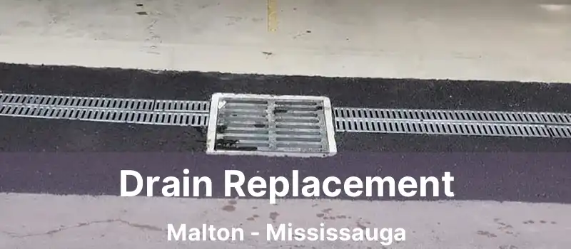  Drain Replacement Malton - Mississauga