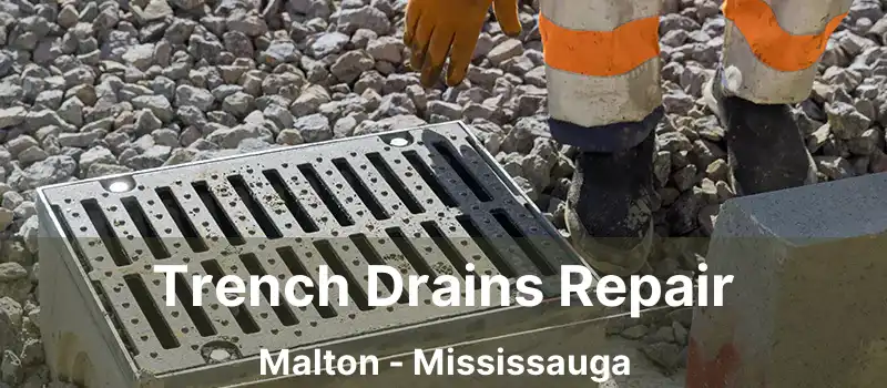  Trench Drains Repair Malton - Mississauga